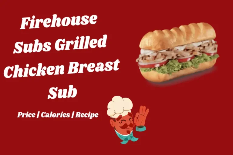 Firehouse Subs Grilled Chicken Breast Sub