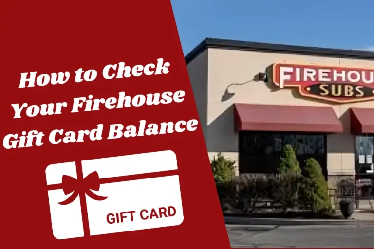 Firehouse Gift Card Balance
