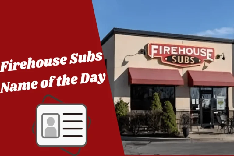 Firehouse Subs Name of the Day