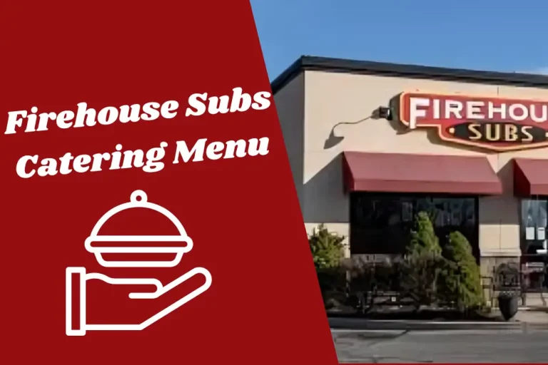 Firehouse Subs Catering Menu