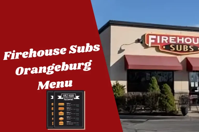 Firehouse Subs Orangeburg Menu