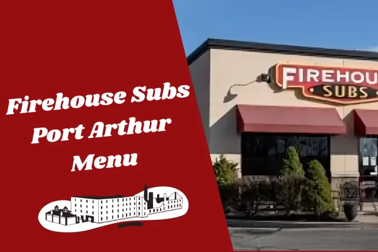 Firehouse Subs Port Arthur Menu