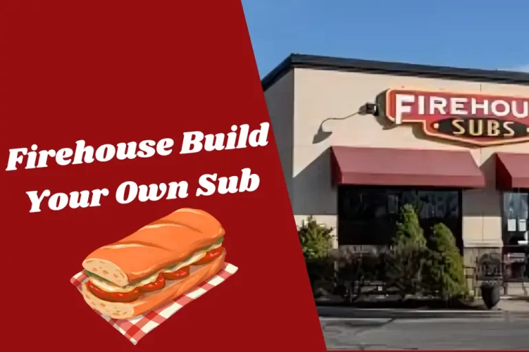 Firehouse Build Your Own Sub