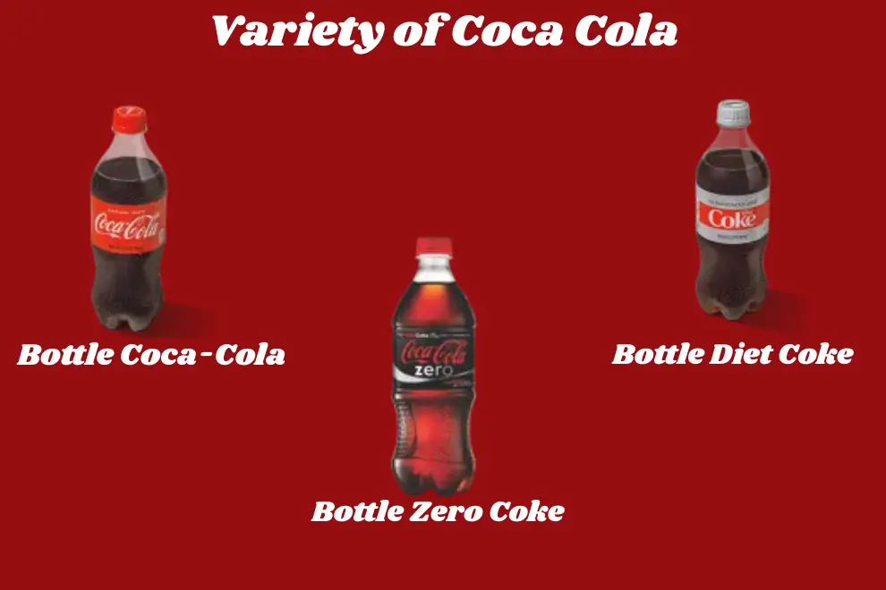 Variety of Coca Cola